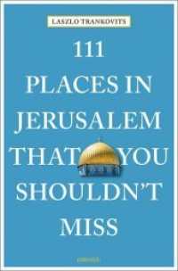 111 Places in Jerusalem That You Shouldn't Miss : Travel Guide (111 Places ...) （2019. 240 S. 2.1 cm）