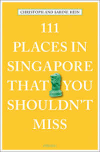 111 Places in Singapore That You Shouldn't Miss : Travel Guide (111 Places ...) （2018. 240 S. Contains numerous photos. 20.5 cm）