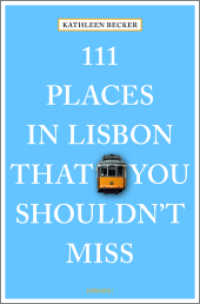 111 Places in Lisbon That You Shouldn't Miss : Travel Guide (111 Places ...) （2018. 240 S. Contains numerous photos. 205 mm）