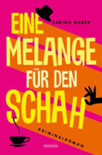 Eine Melange für den Schah : Kriminalroman （2019. 368 S. 20.5 cm）