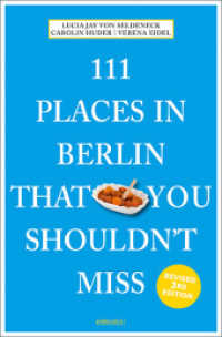 111 Places in Berlin That You Shouldn't Miss : Travel Guide (111 Places ...) （3. überarbeitete Auflage. 2019. 240 S. 205 mm）