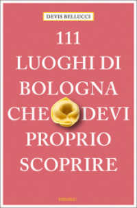 111 luoghi di Bologna che devi proprio scoprire : guida turistica （2021. 240 S. 20.50 cm）