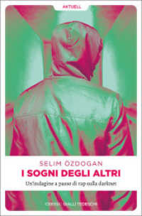 I sogni degli altri : Un'indagine a passo di rap sulla darknet （2021. 280 S. 20.50 cm）