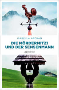Die MörderMitzi und der Sensenmann : Alpenkrimi (MörderMitzi und Agnes 4) （2022. 336 S. 20.50 cm）