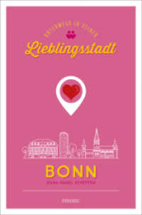 Bonn. Unterwegs in deiner Lieblingsstadt (Lieblingsstadt) （2023. 240 S. Mit zahlreichen Fotografien. 20.50 cm）
