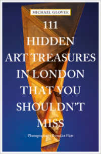 111 Hidden Art Treasures in London That You Shouldn't Miss : Travel Guide (111 Places ...) （2024. 240 S. 20.50 cm）