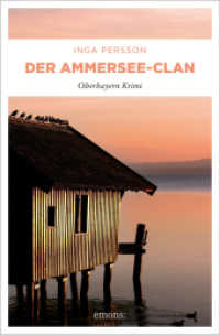 Der Ammersee-Clan : Oberbayern Krimi (Carola Witt) （2023. 256 S. 20.50 cm）