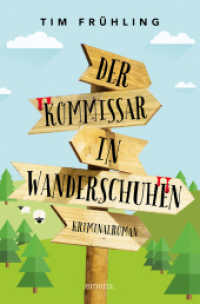 Der Kommissar in Wanderschuhen : Kriminalroman (Kommissar Daniel Rohde) （2023. 208 S. 20.50 cm）