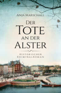 Der Tote an der Alster : Historischer Kriminalroman (Hauke Sötje 6) （2025. 272 S. 20.50 cm）