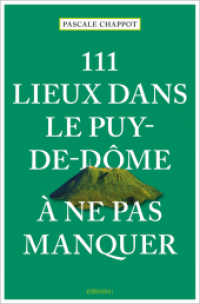 111 Lieux dans le Puy-de-D&ocirc;me &agrave; ne pas manquer : Guide touristique