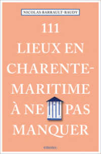 111 Lieux en Charente-Maritime à ne pas manquer : Guide touristique (111 Lieux) （2024. 240 S. 205 mm）