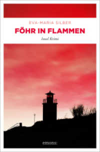 Föhr in Flammen : Insel Krimi (Insel Krimi) （2023. 272 S. 20.50 cm）