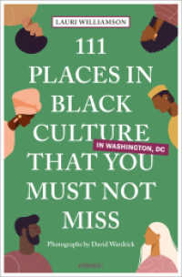 111 Places in Black Culture in Washington, DC That You Must Not Miss : Travel Guide (111 Places ...) （2024. 240 S. 20.50 cm）