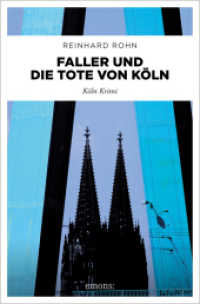Faller und die Tote von K&ouml;ln : K&ouml;ln Krimi (K&ouml;ln Krimi) （2024. 256 S. 20.50 cm）