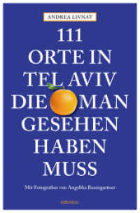111 Orte in Tel Aviv, die man gesehen haben muss : Reiseführer (111 Orte ...) （3., überarb. Aufl. 2023. 240 S. 205 mm）