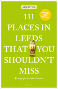 111 Places in Leeds That You Shouldn't Miss : Travel Guide (111 Places ...) （3., überarb. Aufl. 2023. 240 S. 205 mm）