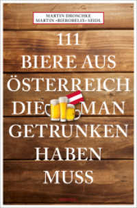 111 Biere aus Österreich, die man getrunken haben muss : Reiseführer (111...) （2024. 240 S. Mit zahlreichen Fotografien. 20.50 cm）