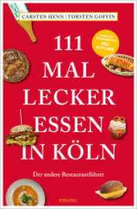 111 mal lecker essen in Köln : Der andere Restaurantführer, komplett überarbeitete Neuauflage (111...) （5., bearb. Aufl. 2025. 240 S. Mit zahlreichen Fotografien. 20.50 cm）