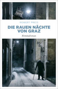 Die rauen Nächte von Graz : Kriminalroman (Armin Trost 9) （2024. 224 S. 20.50 cm）