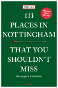 111 Places in Nottingham That You Shouldn't Miss : Travel Guide (111 Places ...) （2., überarb. Aufl. 2024. 240 S. 20.50 cm）