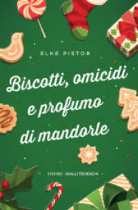 Biscotti, omicidi e profumo di mandorle （2024. 296 S. 205 mm）