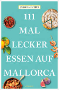 111 Mal lecker essen auf Mallorca (111...) （2025. 240 S. 20.50 cm）