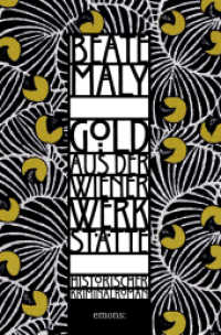 Gold aus der Wiener Werkstätte : Historischer Kriminalroman (Liliane Feiglas und Max von Krause 2) （2025. 256 S. 20.50 cm）