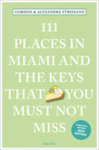 111 Places in Miami and the Keys That You Must Not Miss : Travel Guide, Relaunch (111 Places ...) （2025. 240 S. 20.50 cm）