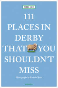 111 Places in Derby That You Shouldn't Miss : Travel Guide (111 Places ...) （2025. 240 S. 20.50 cm）
