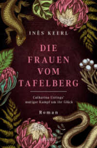 Die Frauen vom Tafelberg. Catharina Ustings' mutiger Kampf um ihr Glück : Roman (Catharina Ustings 2) （2025. 496 S. 20.50 cm）