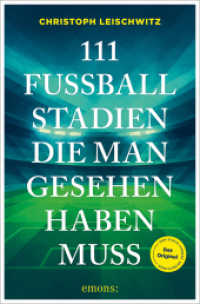 111 Fu&szlig;ballstadien, die man gesehen haben muss (111...)