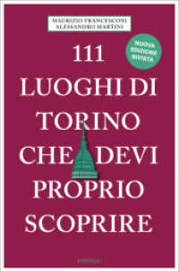 111 luoghi di Torino che devi proprio scoprire (111 Luoghi) （4., &uuml;berarb. Aufl.）
