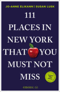 111 Places in New York That You Must Not Miss : Travel Guide (111 Places ...) （11. Aufl.）