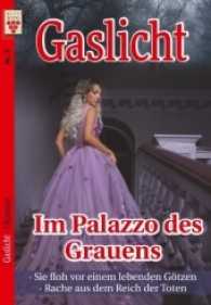 Gaslicht Nr. 5: Im Palazzo des Grauens / Sie floh vor einem lebenden Götzen / Rache aus dem Reich der Toten : Ein Kelter Books Mystikroman (Kelter Books Gaslicht) （2017. 384 S. 180 mm）