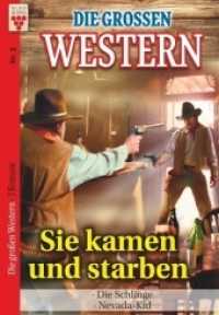 Die großen Western Nr.2: Sie kamen und starben / Die Schlinge / Nevada-Kid : Ein Kelter Books Western (Die großen Western) （2017. 384 S. 180 mm）