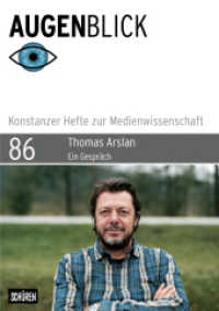 Thomas Arslan: «Von den Figuren her denken» : Ein Gespräch (Augenblick - Konstanzer Hefte zur Medienwissenschaft 86) （2023. 100 S. zahlr. farb. Abb. 21 cm）