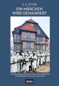 Ein Märchen wird demaskiert : Wie ein Lehrer und seine Schüler die verborgene Vergangenheit ihrer Stadt aufdecken （2023. 140 S. zahlr. Abb. 22 cm）