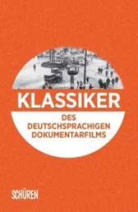 Klassiker des deutschsprachigen Dokumentarfilms （2019. 320 S. einge Abb. 21 cm）