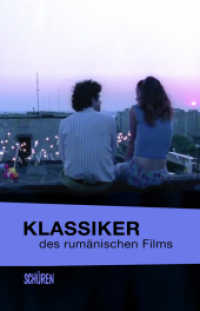 Klassiker des rumänischen Films (Klassiker des osteuropäischen Films) （2024. 240 S. 21 cm）