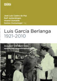 Luis García Berlanga (1921-2010) : Zu Leben und Werk eines spanischen Ausnahmeregisseurs (Marburger Schriften zur Medienforschung 91) （2022. 256 S. einige Abb. 21 cm）