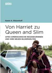 Von Harriet zu Queen and Slim: : Afro-Amerikanische Regisseurinnen und ihre neuen Bilderwelten (Marburger Schriften zur Medienforschung 94) （2023. 224 S. ca. 80 Abb. 210 cm）