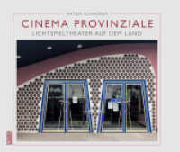 Cinema Provinziale : Lichtspieltheater auf dem Land （2024. 288 S. über 300 farb. Abb. 20 x 24.5 cm）