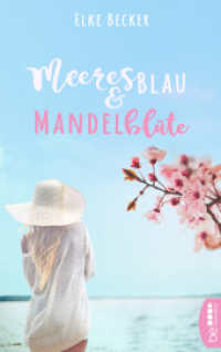 Meeresblau & Mandelblüte (Die schönsten Romane für den Sommer und Urlaub) （2017. 278 S. 186 mm）