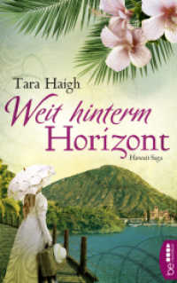 Weit hinterm Horizont (Hawaii-Saga 1) （2019. 444 S. 186 mm）