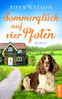 Sommerglück auf vier Pfoten : Roman （2021. 284 S. 186 mm）