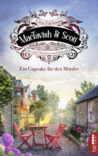 MacTavish & Scott - Ein Cupcake für den Mörder : Die Lady Detectives von Edinburgh (Schottische Morde 2) （2021. 182 S. 186 mm）