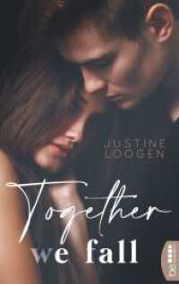 Together we fall (Together-Romance-Reihe 2) （2022. 284 S. 186 mm）