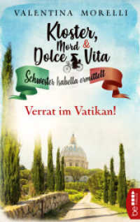 Kloster, Mord und Dolce Vita - Verrat im Vatikan! (Schwester Isabella ermittelt 9) （2022. 134 S. 186 mm）