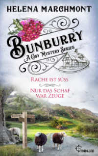 Bunburry - Ein Idyll zum Sterben : Rache ist süß & Nur das Schaf war Zeuge (Alfie McAlister ermittelt 4) （2022. 270 S. 186 mm）