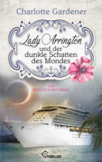 Lady Arrington und der dunkle Schatten des Mondes : Ein Kreuzfahrt-Krimi (Ein Fall für Mary Arrington 5) （2022. 346 S. 186 mm）